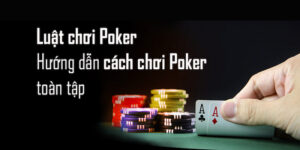 Tổng quan về trò đánh bài Poker trực tuyến. 