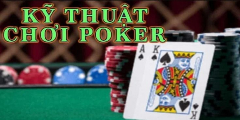 Chơi Poker chắc thắng khi sử dụng ít hand. 