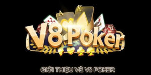 Game V8 POKER được nhiều người quan tâm