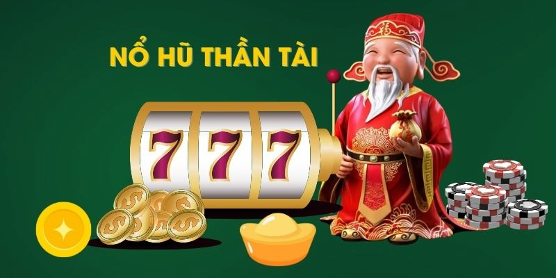 Tổng quan đôi nét về game Thần tài nổ hũ. 