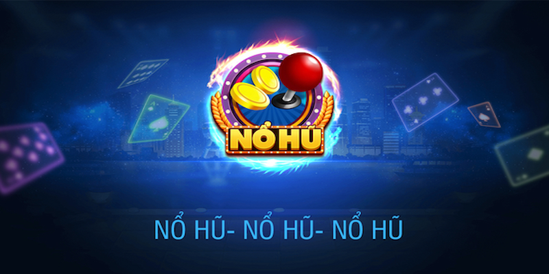 Thuật ngữ khi chơi game quay hũ cần ghi nhớ. 